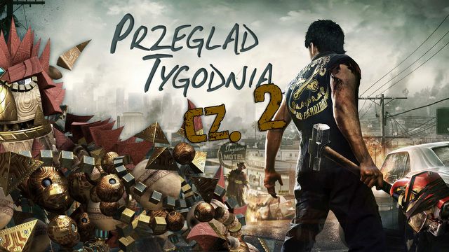 Przegląd Tygodnia - PS4 vs Xbox One. Pojedynek gier startowych [2/2]