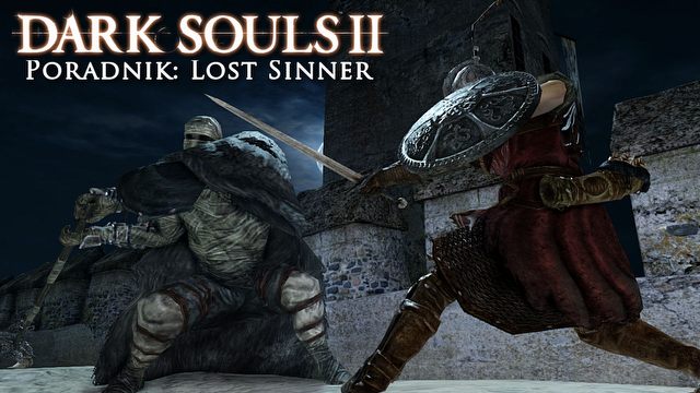 Dark Souls II: Lost Sinner – poradnik jak pokonać bossa