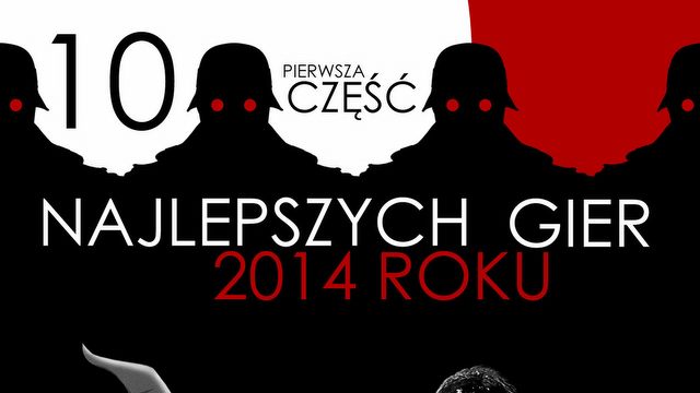 10 najlepszych gier 2014 roku - 1/2