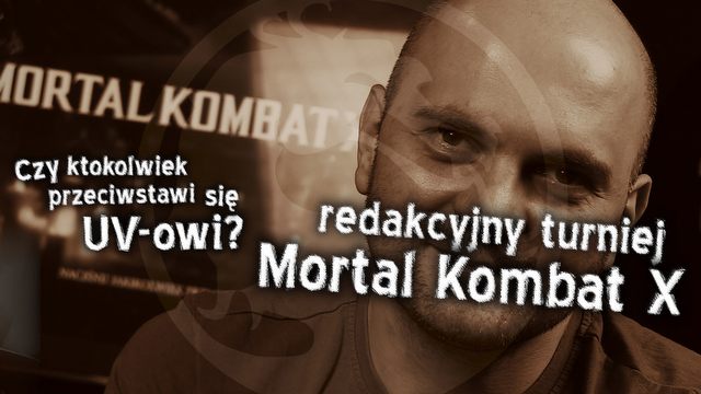 Turniej Mortal Kombat X – UV kontra reszta świata