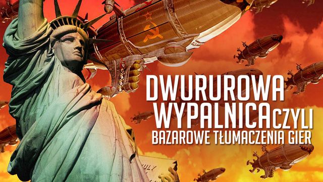 Pseudo-polskie tłumaczenia gier - piracki dubbing z rosyjskim akcentem