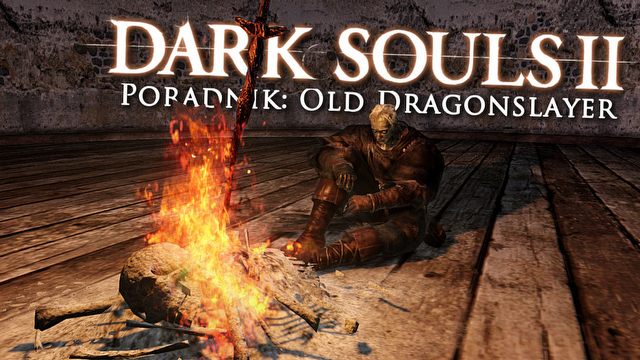 Dark Souls II: Old Dragonslayer – poradnik jak pokonać bossa