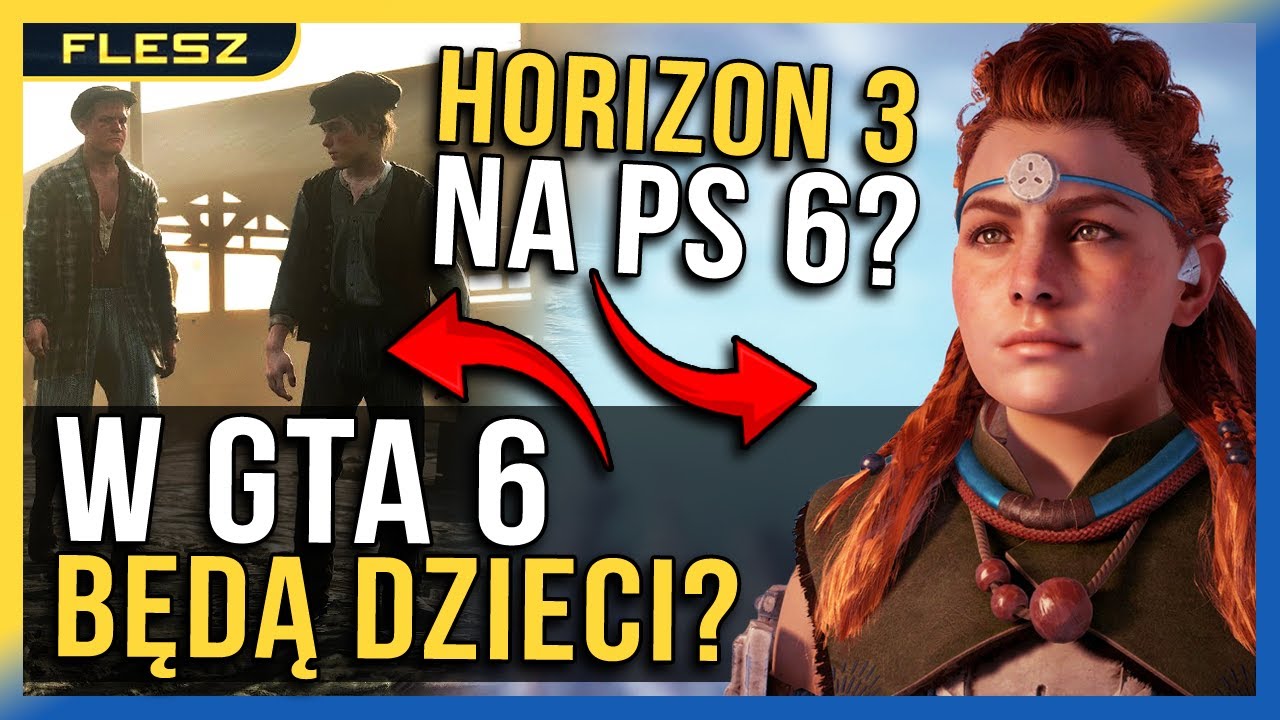 Nadchodzi Horizon 3? W GTA 6 pojawią się... dzieci? | FLESZ