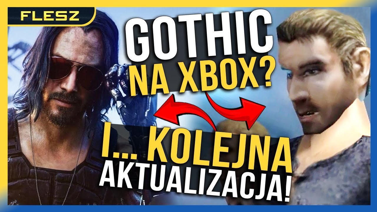 Nowy update do Cyberpunka! Gothic pojawi się na Xboxie?! - FLESZ