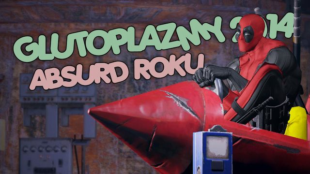 Glutoplazmy 2014 - Absurd roku