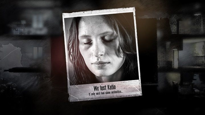 Death in This War of Mine is not seen in tear-jerking cinematic cut scenes, but on a regular board. Its true meaning is shown only by the reactions of other characters and the player himself. - Player morality, or moral dilemmas in games – Document – 2021-10-15