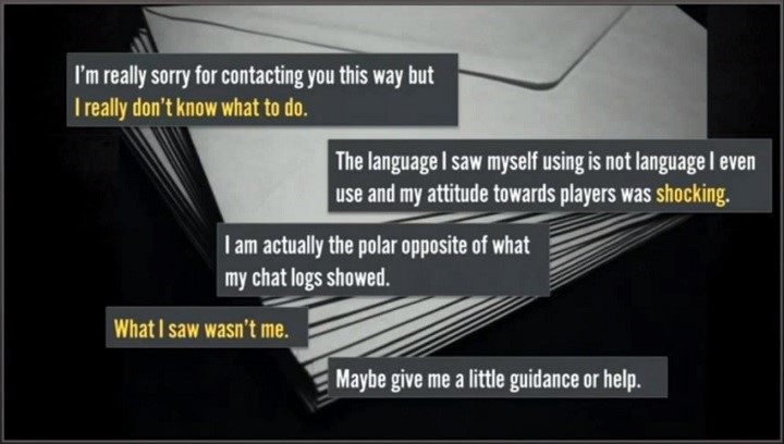 It turns out that a large number of players, after their behavior is flagged as inappropriate, seem willing to apologize and improve their conduct. In the picture – a letter from a League of Legends player after the introduction of a feedback system that shows users what they were punished for. - 2019-01-22