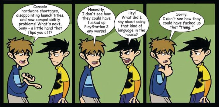 "Console hardware shortages, disappointing launch titles, and now compatibility problems!" – This is how a Penny Arcade cartoon from the late 2000s summed up the first months of PlayStation 2 in America. - The Best Time to Buy PS5 Will Be a Year After the Launch [OPINION] - dokument - 2020-06-16