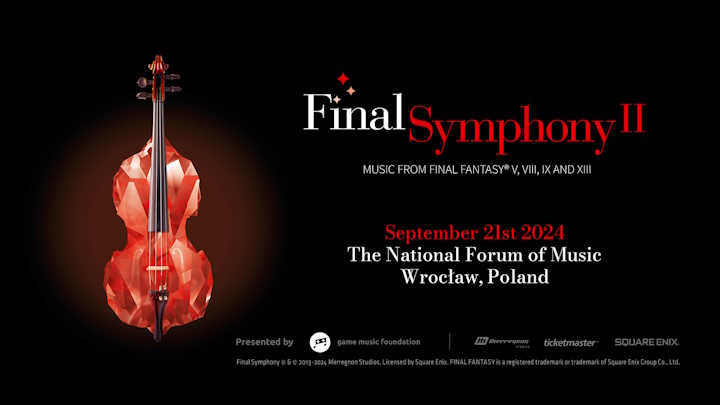 Źródło: Game Music Foundation. - Final Symphony 2 - wyjątkowe wydarzenie z muzyką symfoniczną z Final Fantasy odbędzie się we Wrocławiu - wiadomość - 2024-06-11