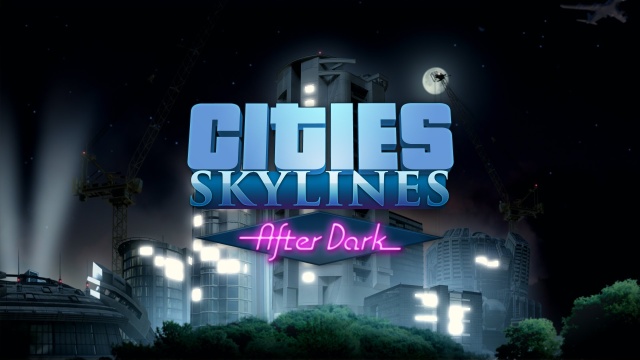 Cities: Skylines - After Dark Expansion Revealed at Gamescom - picture #1