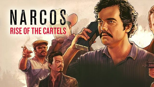 Narcos: Rise of the Cartels