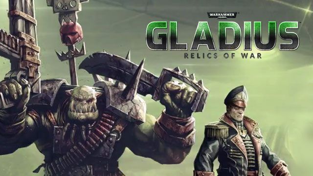 Warhammer 40,000: Gladius - Relics of War