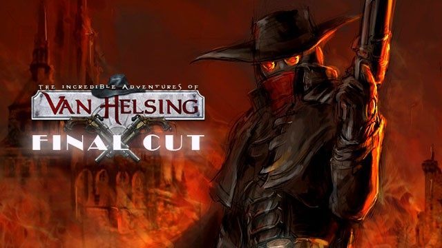 The Incredible Adventures of Van Helsing: Final Cut