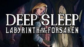 Deep Sleep: Labyrinth of the Forsaken
