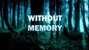 Without Memory