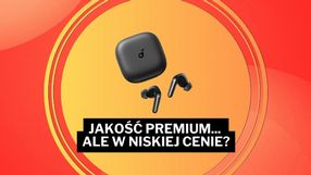 Słuchawki Ankera nokautują konkurencję - mają brzmieć jak premium, a kosztują niewiele. „Jestem w nich zakochana”