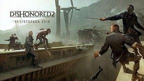 Dishonored 2 z datą premiery