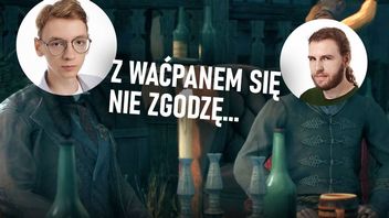 Ile można (nie) wybaczyć grze RPG? O The Thaumaturge sprzecza się Krzysztof z Krzysztofem