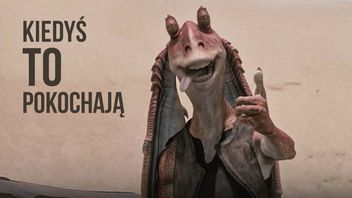Prequele Star Wars i inne filmy, które pokochaliśmy po latach