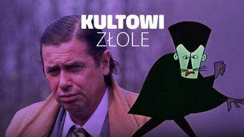Kultowi złoczyńcy z polskich filmów i seriali
