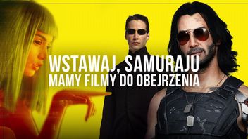 Przygotuj się na Cyberpunk 2077 - filmy, które wprowadzą w klimat gry