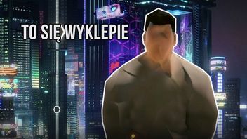 Cyberpunk 2077 - to się wyklepie