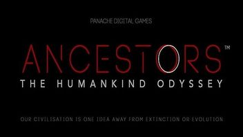 Ancestors: The Humankind Odyssey – zapowiedź gry Patrice'a Désiletsa