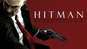 Kontrakty w Hitman: Rozgrzeszenie - jeden cel, wiele sposobów