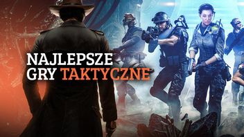 Najlepsze gry taktyczne. Top 10 tytułów dla graczy wzdychających do XCOM-a i nie tylko