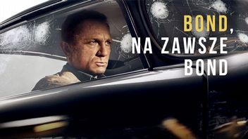 Bond po Nie czas umierać musi pozostać Bondem