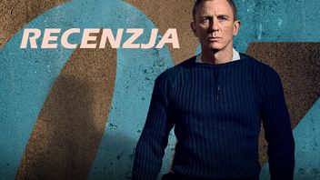 No Time to Die sprawiło, że wreszcie uwierzyłem w tego Bonda - recenzja