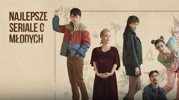 Najpopularniejsze seriale o młodzieży (ale niekoniecznie dla)