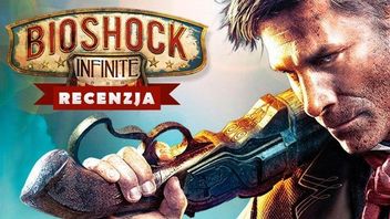 Recenzja gry BioShock: Infinite - warto było czekać!
