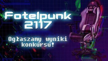 Konkurs Fotelpunk2117 - ogłaszamy zwycięzców!