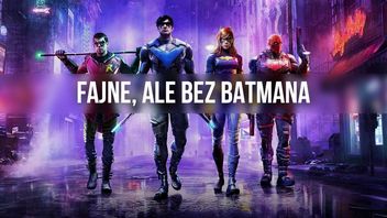 Gotham Knights to niezły open world, ale brakuje mi w nim Batmana