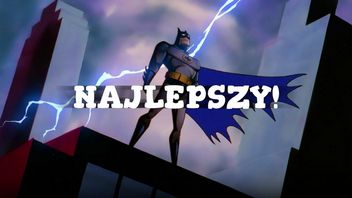 Najlepszy serial o Batmanie powrócił i znowu mnie zauroczył