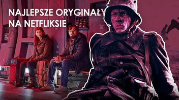 Najlepsze filmy na Netflix 2023, nasze top 10