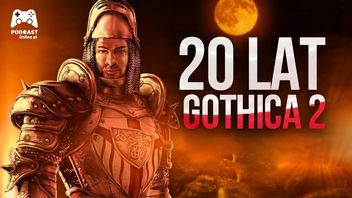 20 lat temu Gothic 2 zaszczycił Polskę; z nutą nostalgii analizujemy fenomen