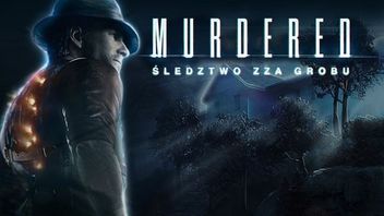 Premiera Murdered: Śledztwo zza grobu. Sprawdź oceny mediów