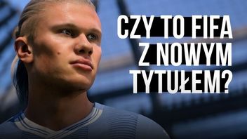 FIFA 24 czy coś więcej? Analizujemy EA Sports FC 24
