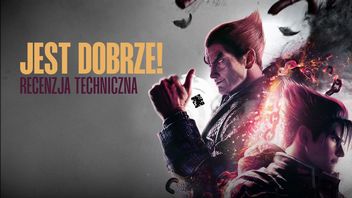 Na taką piękną rozwałkę warto było czekać. Recenzja techniczna Tekken 8