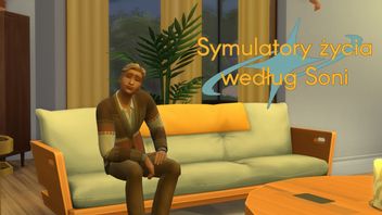 Sensacje w The Sims 4, tajemnicze odejście w Project Rene, wysłuchani fani Life by You i starość w Paralives - Symulatory życia według Soni