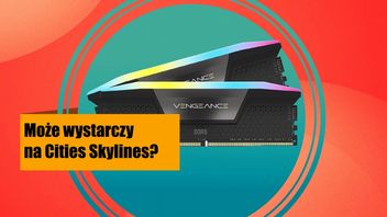 Tak potężna pamięć RAM zapewni Ci spokój na lata. Corsair Vegeance 64 GB w promocji
