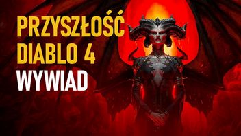„Wierzę, że każdy, kto gra w Diablo 4 chce, żeby to była fantastyczna gra” - wywiad z twórcami z Blizzarda