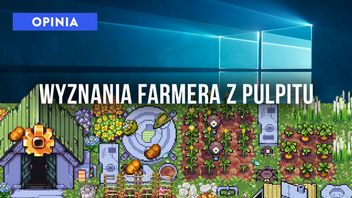 Wyznania emerytowanego farmera z pulpitu - Rusty's Retirement sprawiło, że zapomniałem o grach AAAA