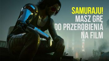Niech ktoś zekranizuje Cyberpunk 2077, a dostaniemy filmowe arcydzieło