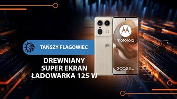 Motorola po raz kolejny stworzyła znakomity telefon premium, który nie straszy ceną