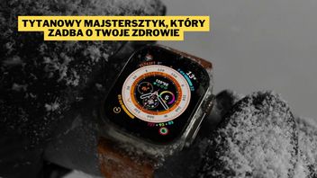 Takiej promocji na jeden z najlepszych smartwatchy na świecie nie było od bardzo dawna. Apple Watch Ultra 2 miażdży konkurentów bajecznym ekranem Retina o jasności 3000 nitów