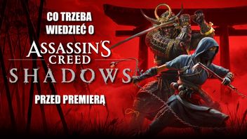 Co powinniście wiedzieć o Assassin's Creed: Shadows jako konsumenci. Najważniejsze informacje w pigułce
