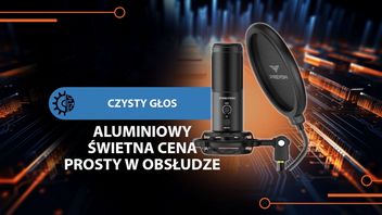 Z tym mikrofonem możesz rozpocząć karierę streamera, youtubera lub podcastera. W tej cenie to prawdziwa rewelacja